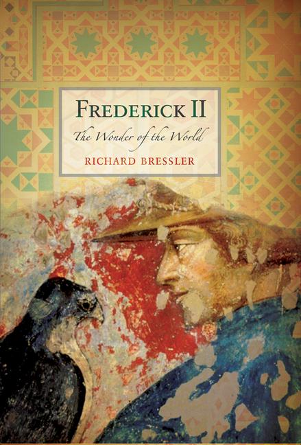 Cover: 9781594162411 | Frederick II: The Wonder of the World | Richard D. Bressler | Buch