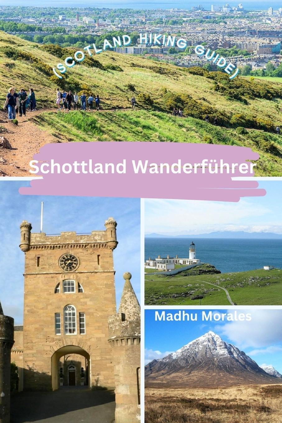 Cover: 9798880587803 | Schottland Wanderführer (Scotland Hiking Guide) | Madhu Morales | Buch