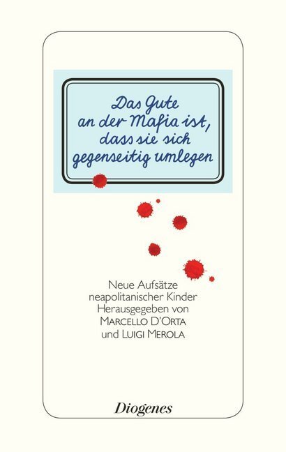 Cover: 9783257068801 | Das Gute an der Mafia ist, dass sie sich gegenseitig umlegen | Buch