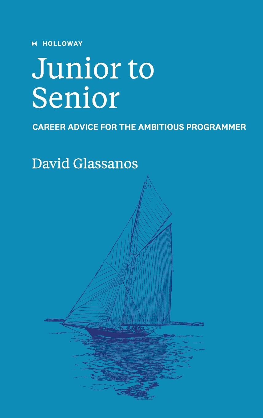 Cover: 9781952120855 | Junior to Senior | Career Advice for the Ambitious Programmer | Buch