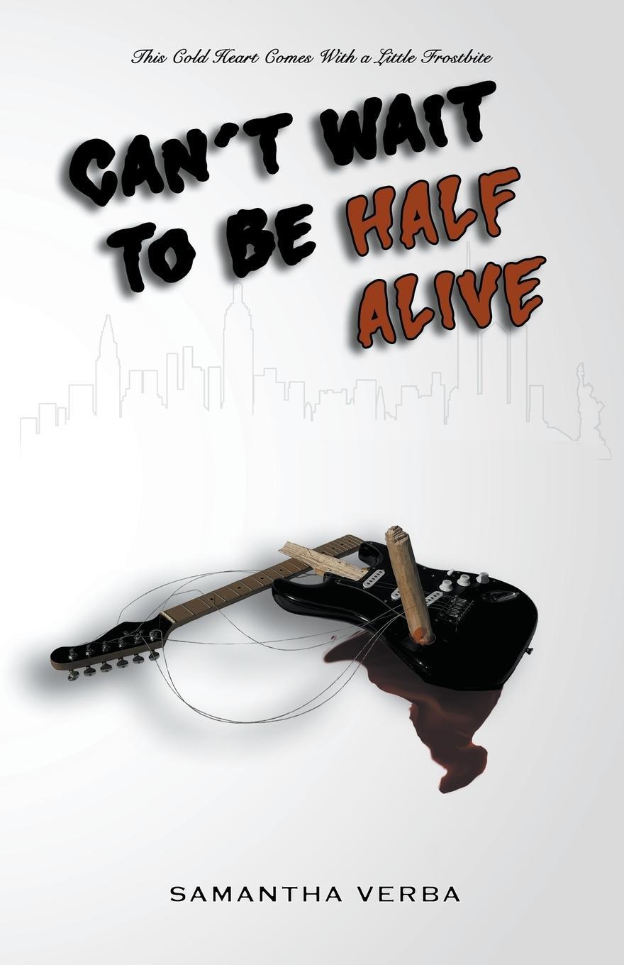 Cover: 9798223008842 | Can't Wait To Be Half Alive | Samantha Verba | Taschenbuch | Paperback