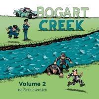 Cover: 9781988903903 | Bogart Creek Volume 2 | Derek Evernden | Taschenbuch | Englisch | 2021