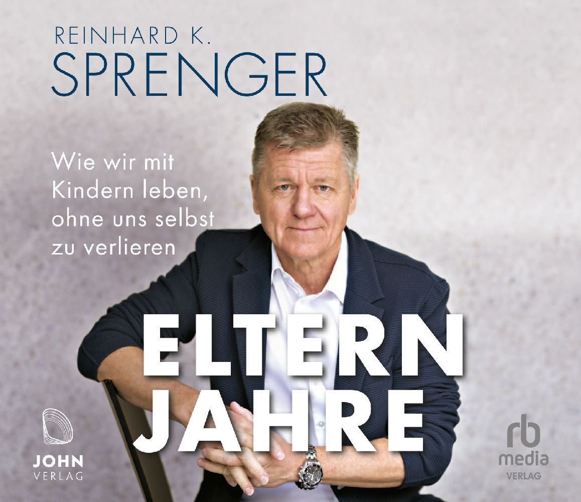 Cover: 9783963840869 | Elternjahre, Audio-CD | Reinhard K. Sprenger | Audio-CD | Deutsch