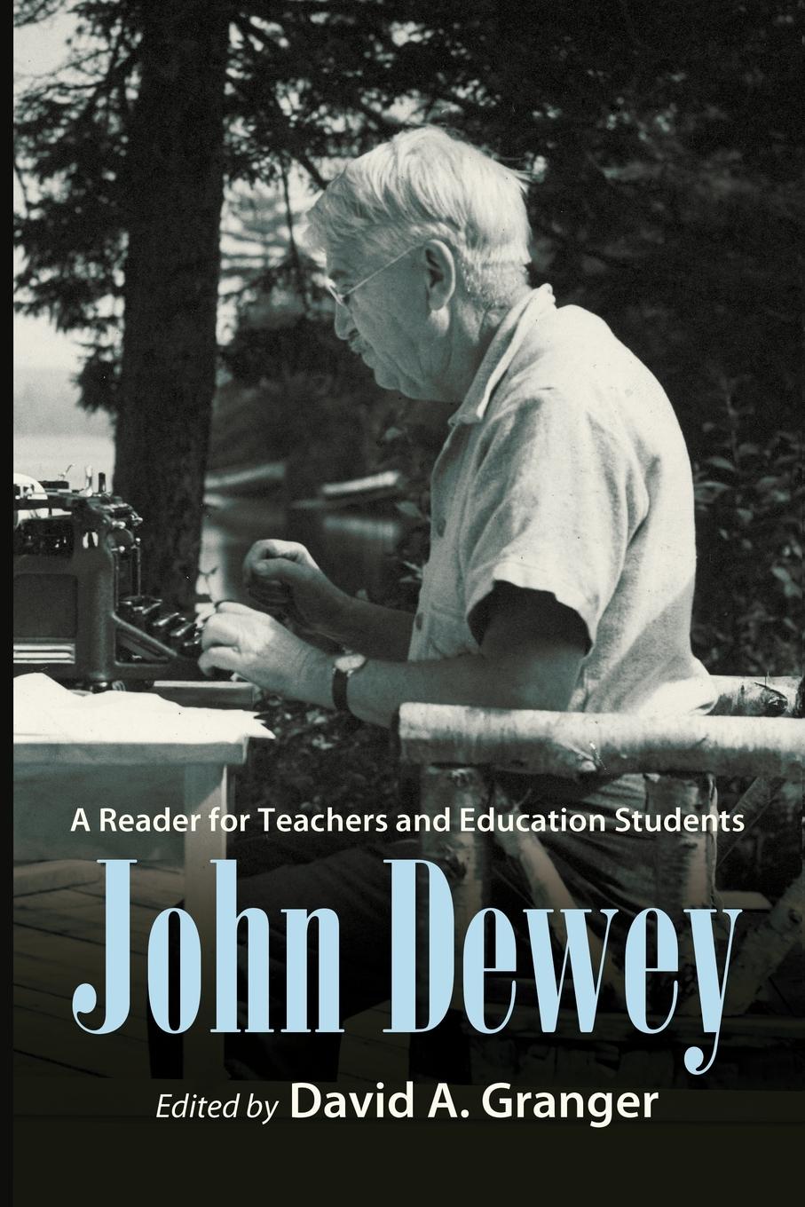 Cover: 9798855801392 | John Dewey | A Reader for Teachers and Education Students | Granger