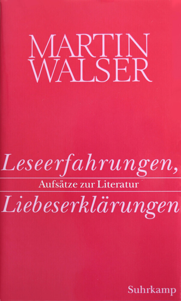 Cover: 9783518408773 | Leseerfahrungen, Liebeserklärungen | Aufsätze zur Literatur | Walser