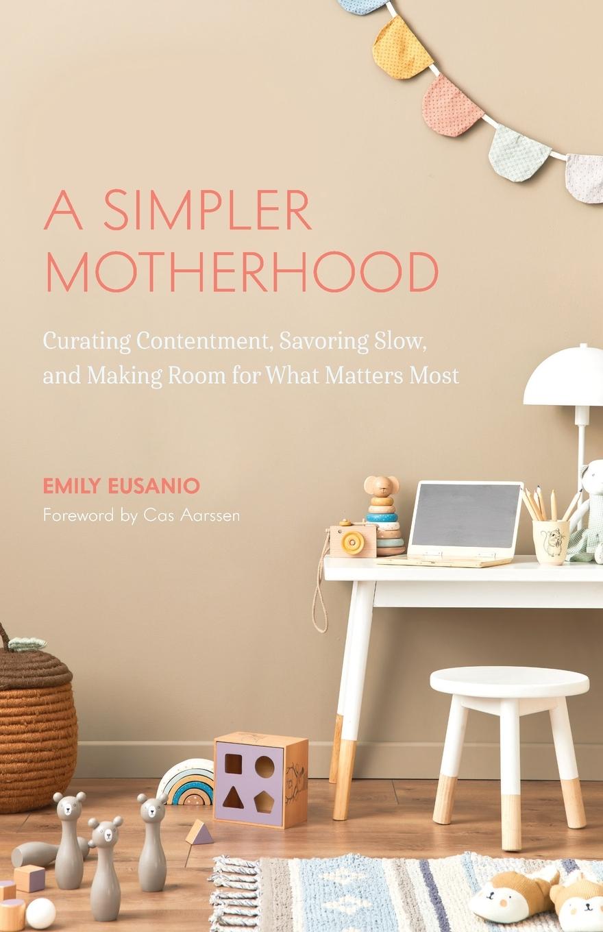 Cover: 9781642508086 | A Simpler Motherhood | Emily Eusanio | Taschenbuch | Paperback | 2022