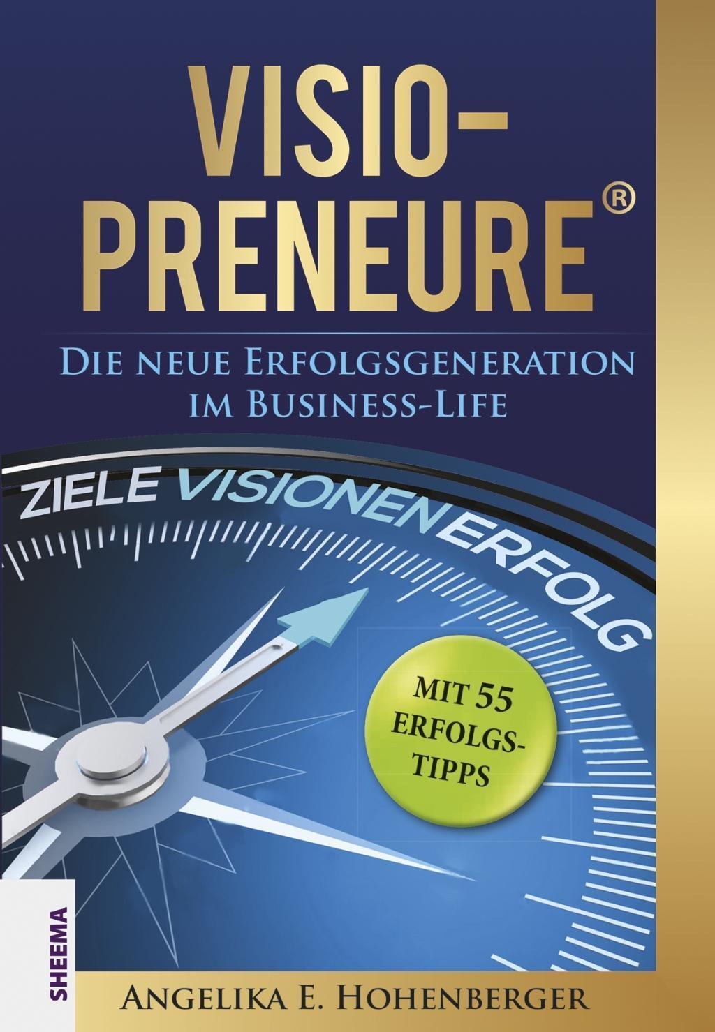 Cover: 9783948177010 | VISIO-PRENEURE® | Angelika E Hohenberger | Buch | 284 S. | Deutsch