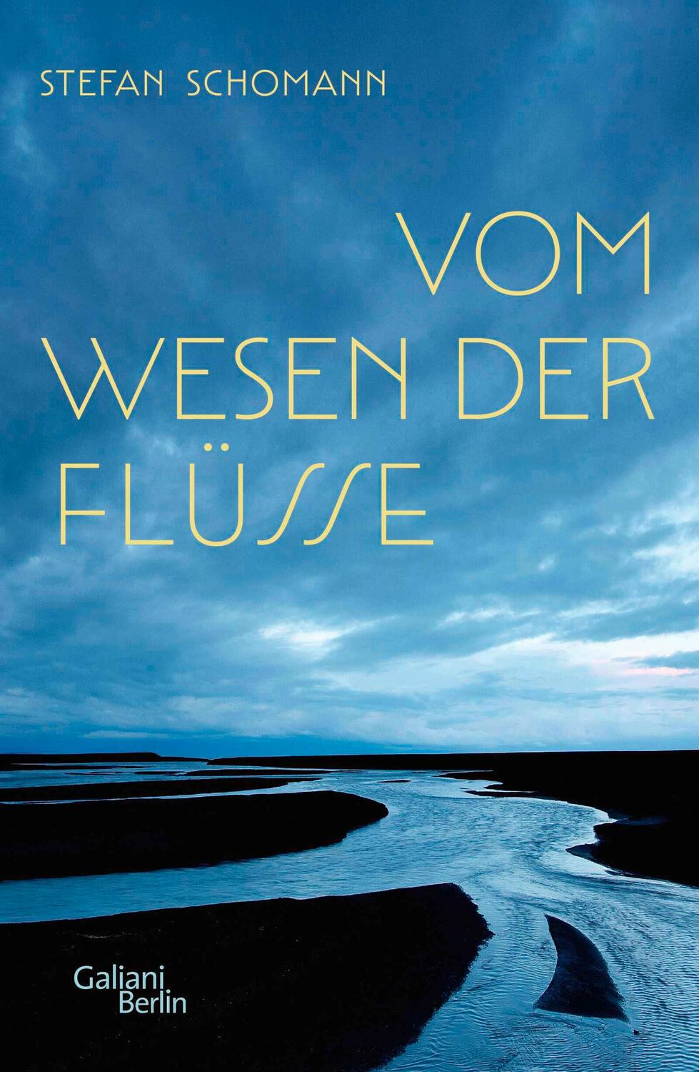 Cover: 9783869713083 | Vom Wesen der Flüsse | Stefan Schomann | Buch | 368 S. | Deutsch