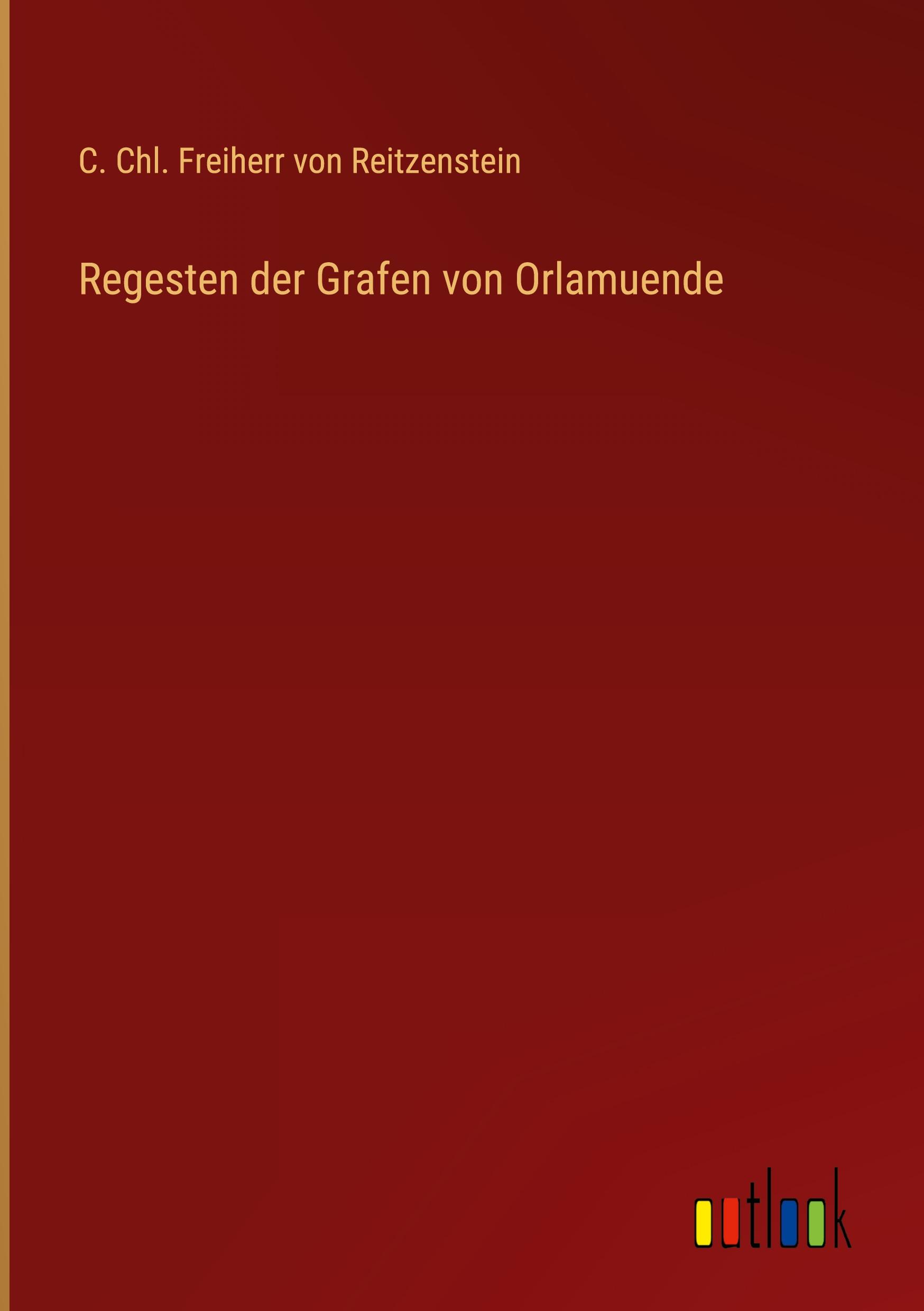 Cover: 9783368222130 | Regesten der Grafen von Orlamuende | C. Chl. Freiherr von Reitzenstein