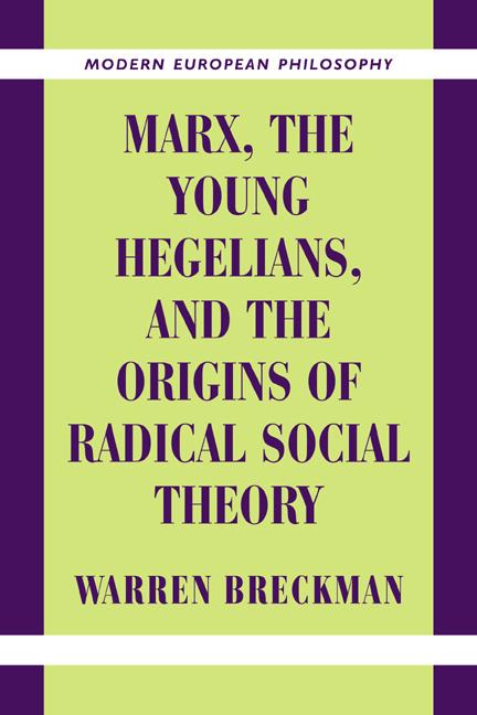 Cover: 9780521003803 | Marx, the Young Hegelians, and the Origins of Radical Social Theory