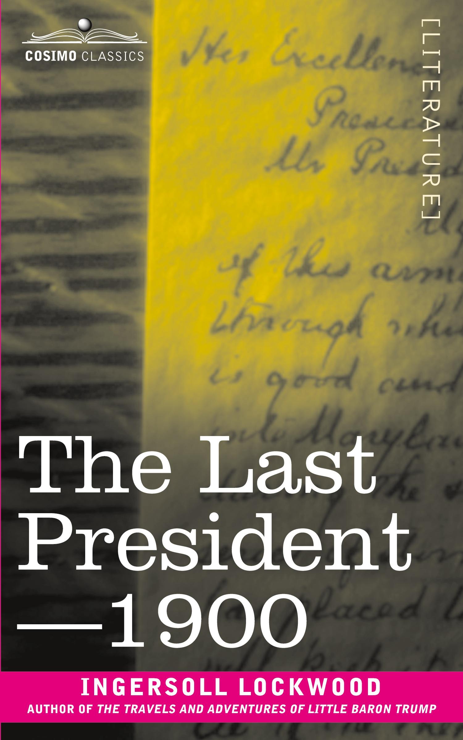 Cover: 9781945934254 | The Last President or 1900 | Ingersoll Lockwood | Taschenbuch | 2018