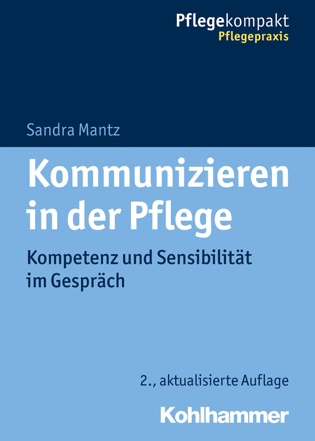 Cover: 9783170359208 | Kommunizieren in der Pflege | Kompetenz und Sensibilität im Gespräch