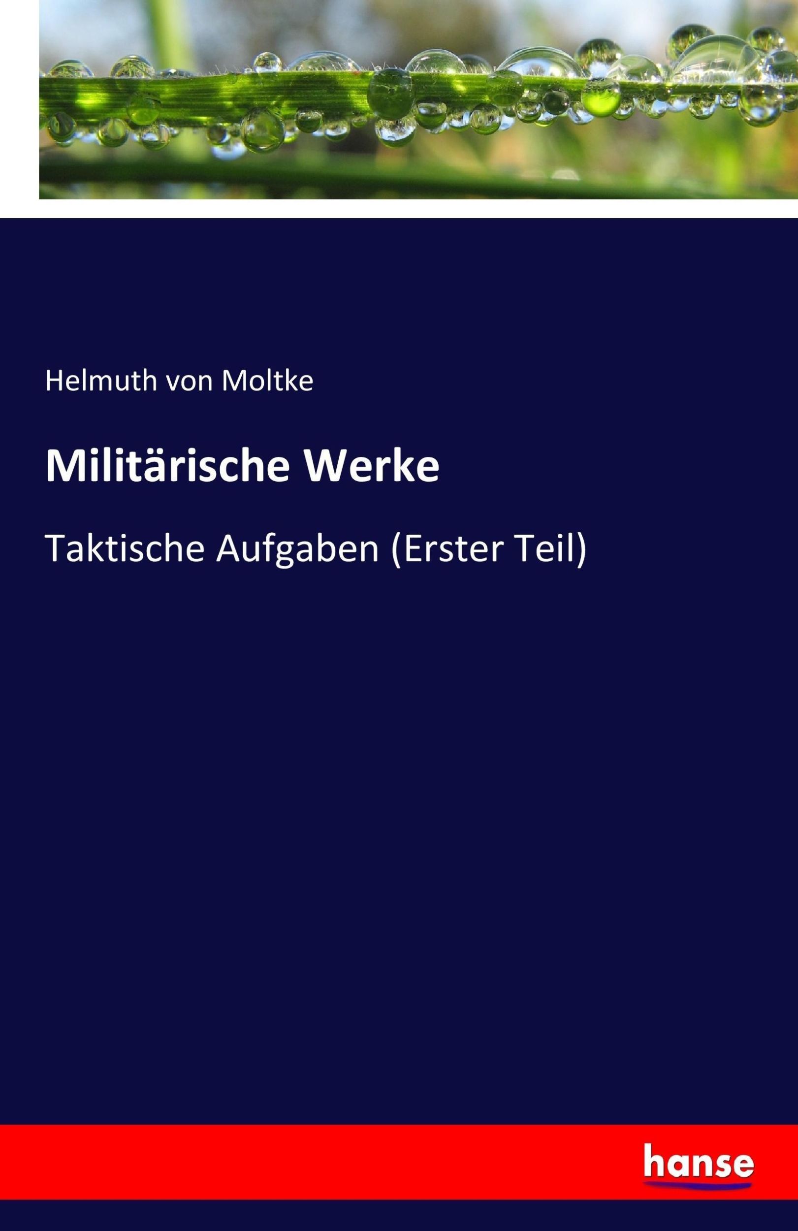 Cover: 9783741110375 | Militärische Werke | Taktische Aufgaben (Erster Teil) | Moltke | Buch