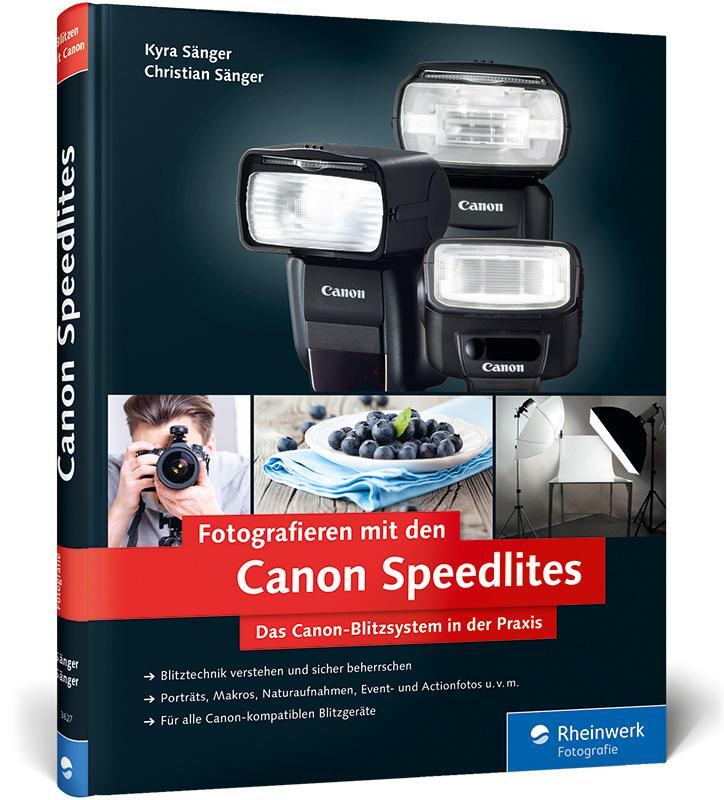 Cover: 9783836236270 | Fotografieren mit den Canon Speedlites | Kyra Sänger (u. a.) | Buch