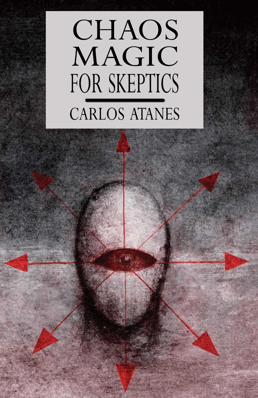 Cover: 9781914153174 | Chaos Magic For Skeptics | Carlos Atanes | Taschenbuch | Englisch