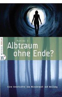 Cover: 9783862560097 | Albtraum ohne Ende? | Eine Geschichte von Missbrauch und Heilung