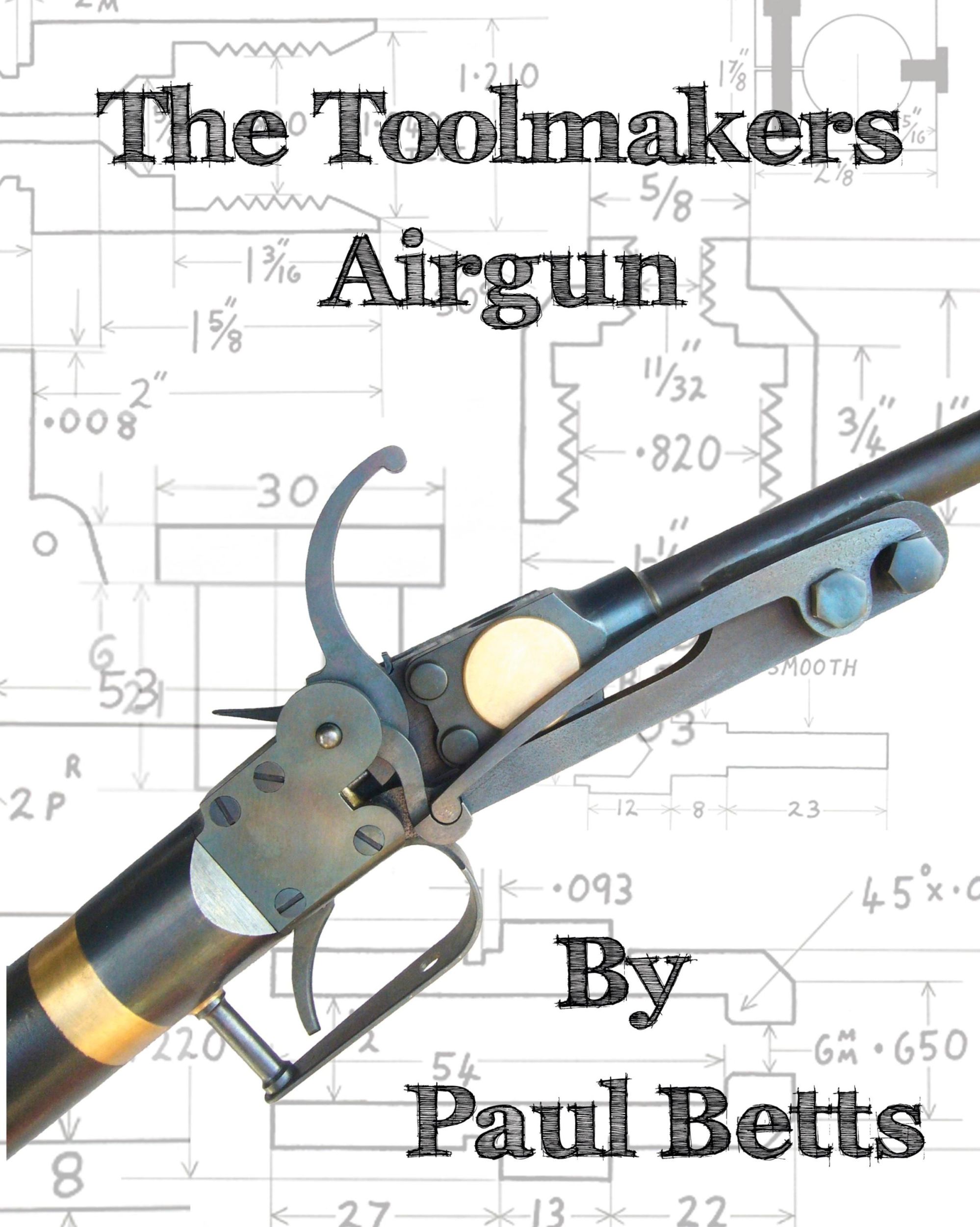 Cover: 9780990568773 | The Toolmakers Airgun | Paul Betts | Taschenbuch | Englisch | 2016