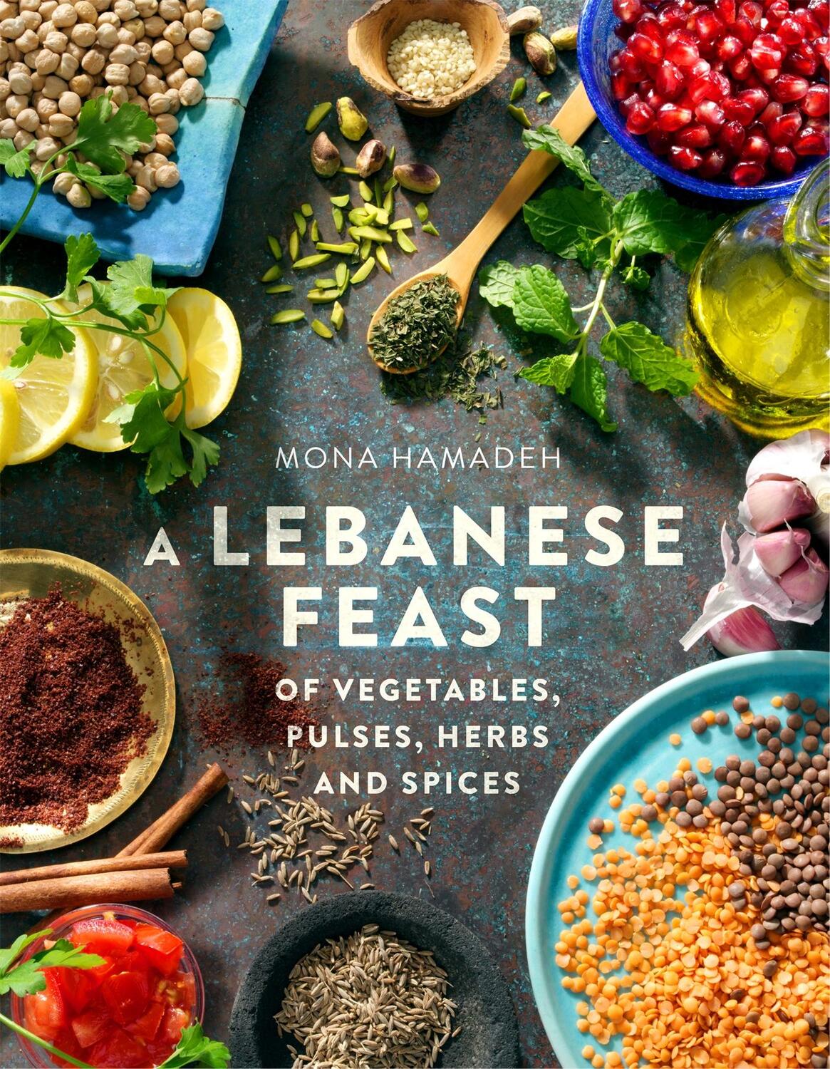 Cover: 9781845285791 | A Lebanese Feast of Vegetables, Pulses, Herbs and Spices | Hamadeh