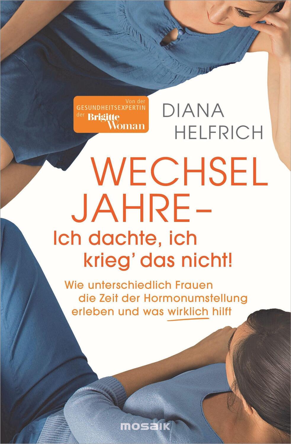 Cover: 9783442393855 | WECHSELJAHRE - Ich dachte, ich krieg' das nicht! | Diana Helfrich