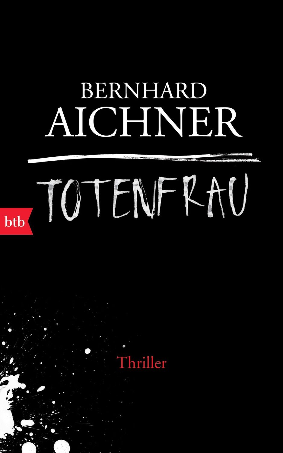 Cover: 9783442754427 | Totenfrau | Bernhard Aichner | Buch | Die Totenfrau-Trilogie | 448 S.