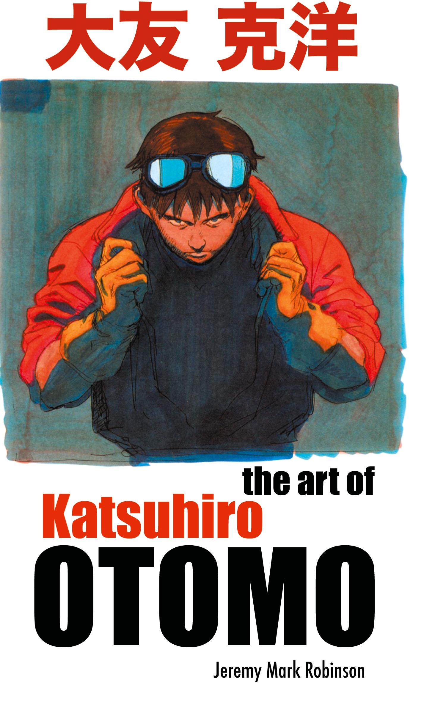 Cover: 9781861716873 | THE ART OF KATSUHIRO OTOMO | Jeremy Mark Robinson | Buch | Gebunden