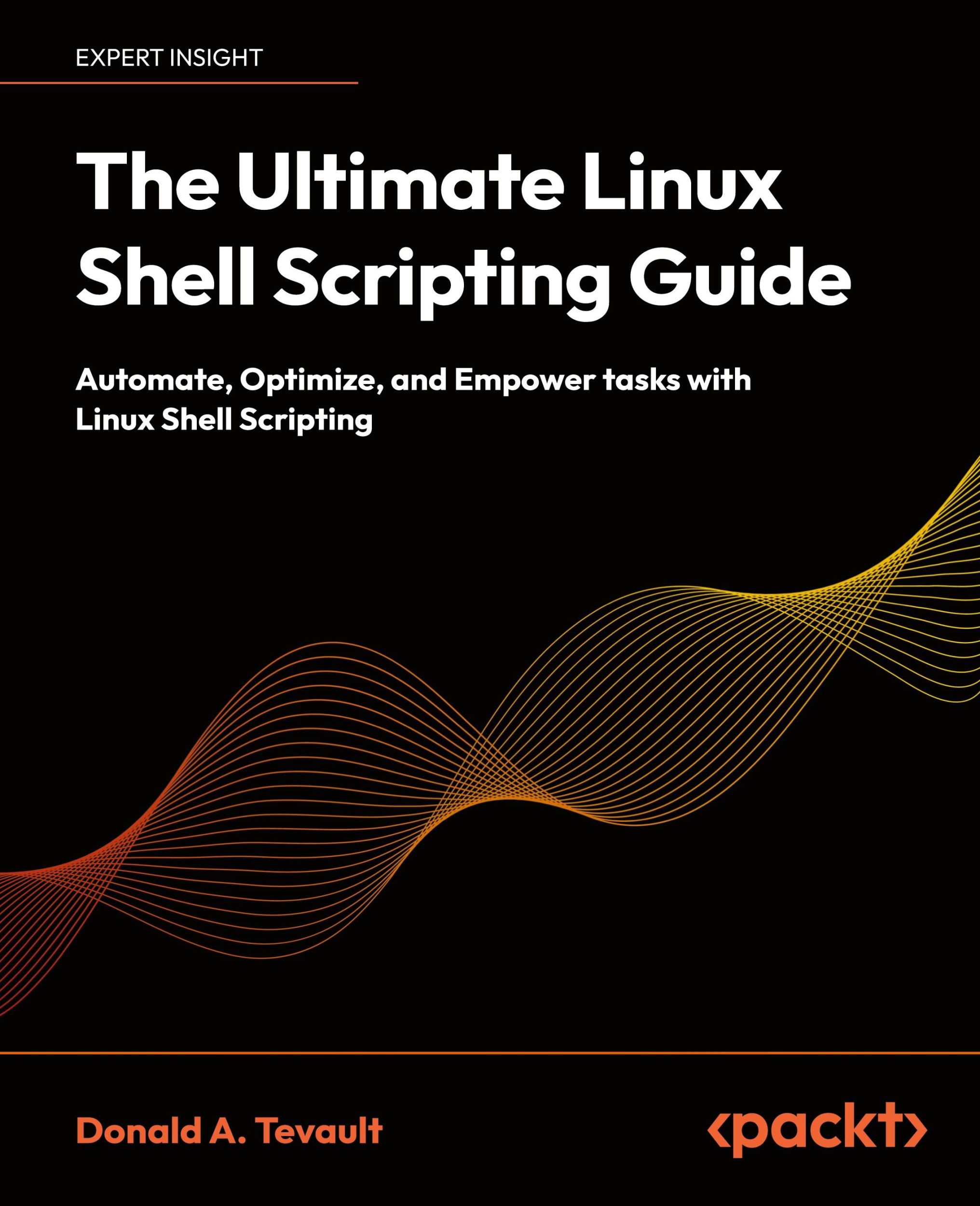 Cover: 9781835463574 | The Ultimate Linux Shell Scripting Guide | Donald A. Tevault | Buch