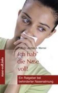 Cover: 9783844816808 | Ich hab' die Nase voll! | Ein Ratgeber bei behinderter Nasenatmung