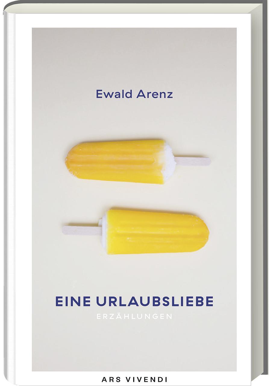 Cover: 9783747201091 | Eine Urlaubsliebe | Erzählungen | Ewald Arenz | Buch | 248 S. | 2020