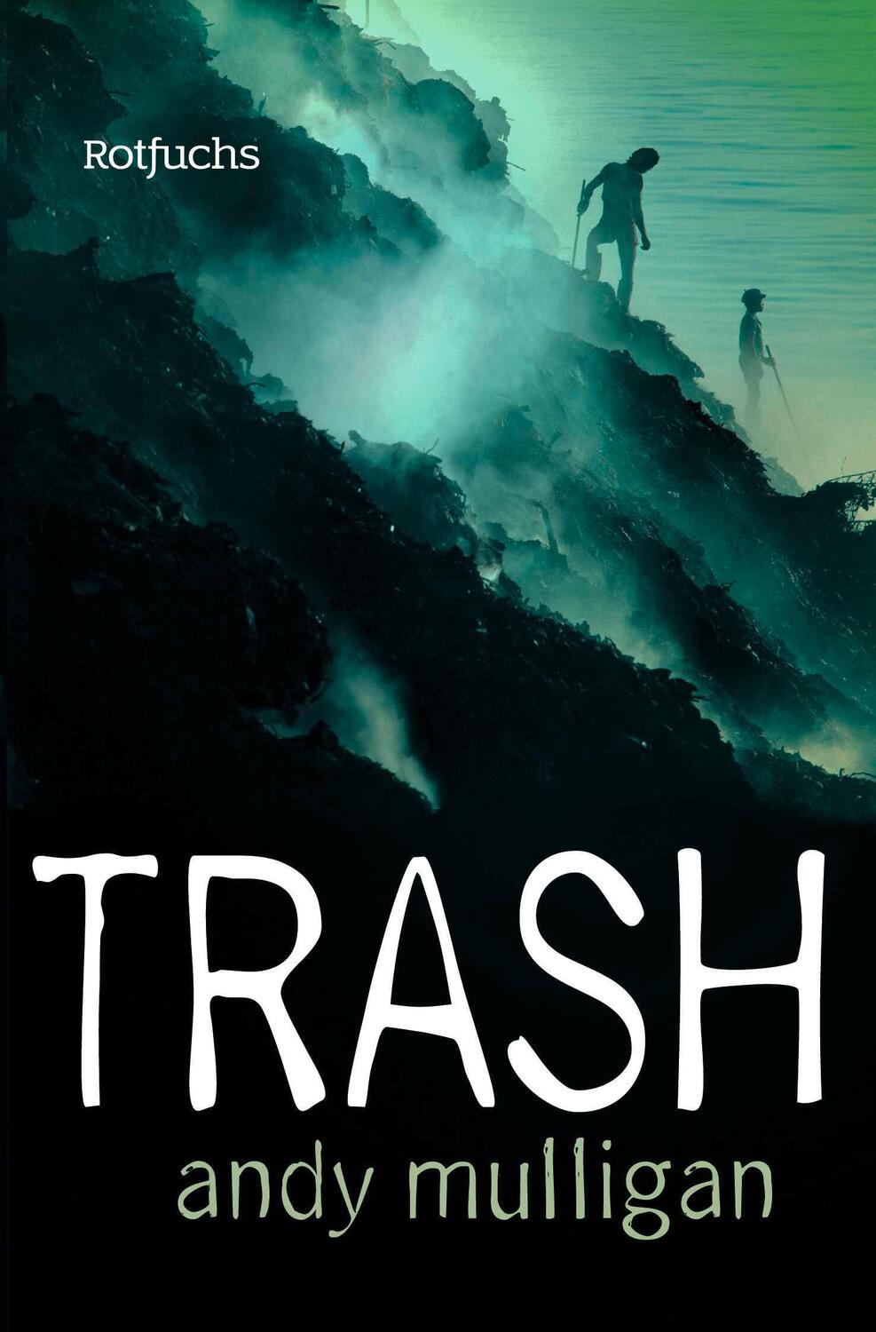 Cover: 9783733508500 | Trash | Andy Mulligan | Taschenbuch | 256 S. | Deutsch | 2024