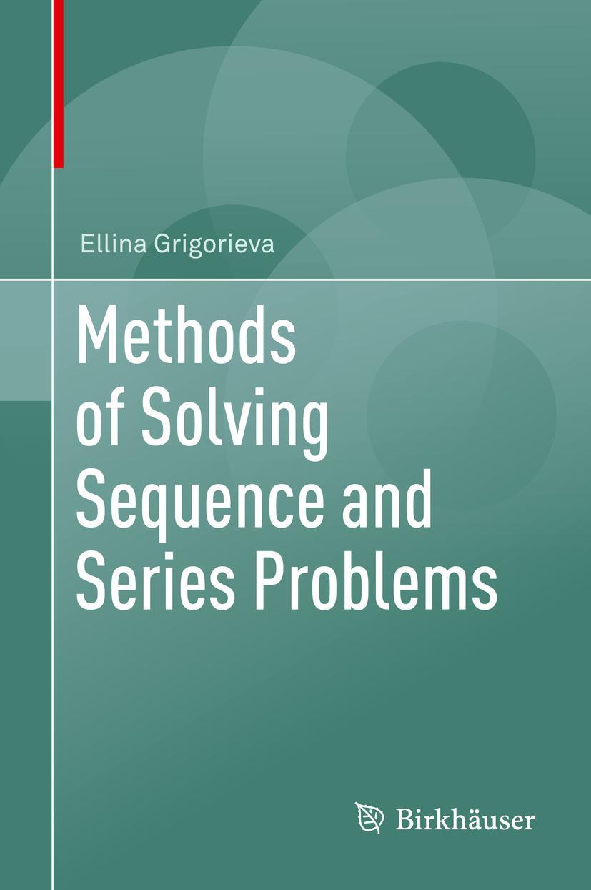 Cover: 9783319456850 | Methods of Solving Sequence and Series Problems | Ellina Grigorieva