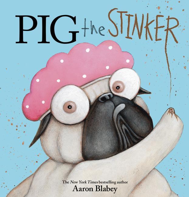 Cover: 9781338337549 | Pig the Stinker | Aaron Blabey | Buch | Gebunden | Englisch | 2019