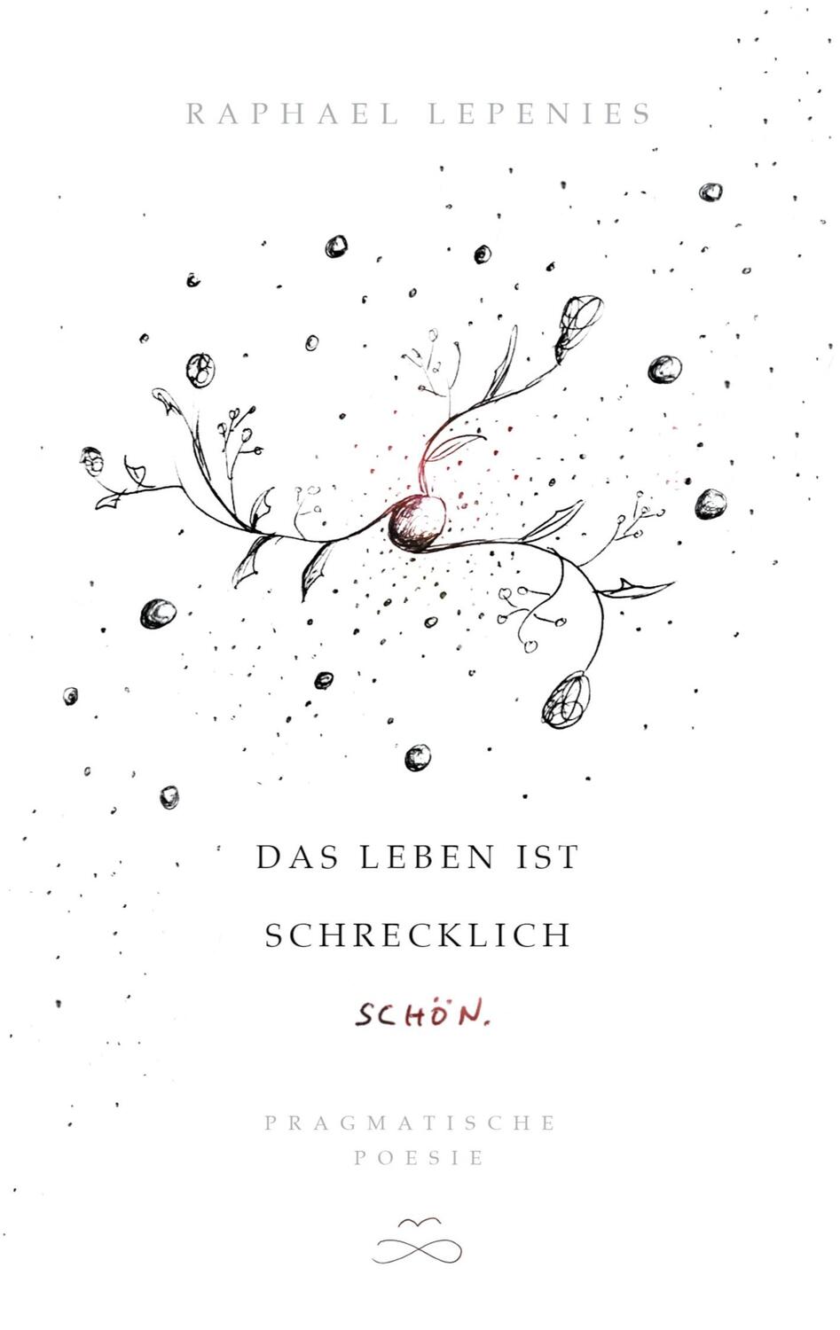 Cover: 9783751995481 | Das Leben ist schrecklich schön | Pragmatische Poesie | Lepenies