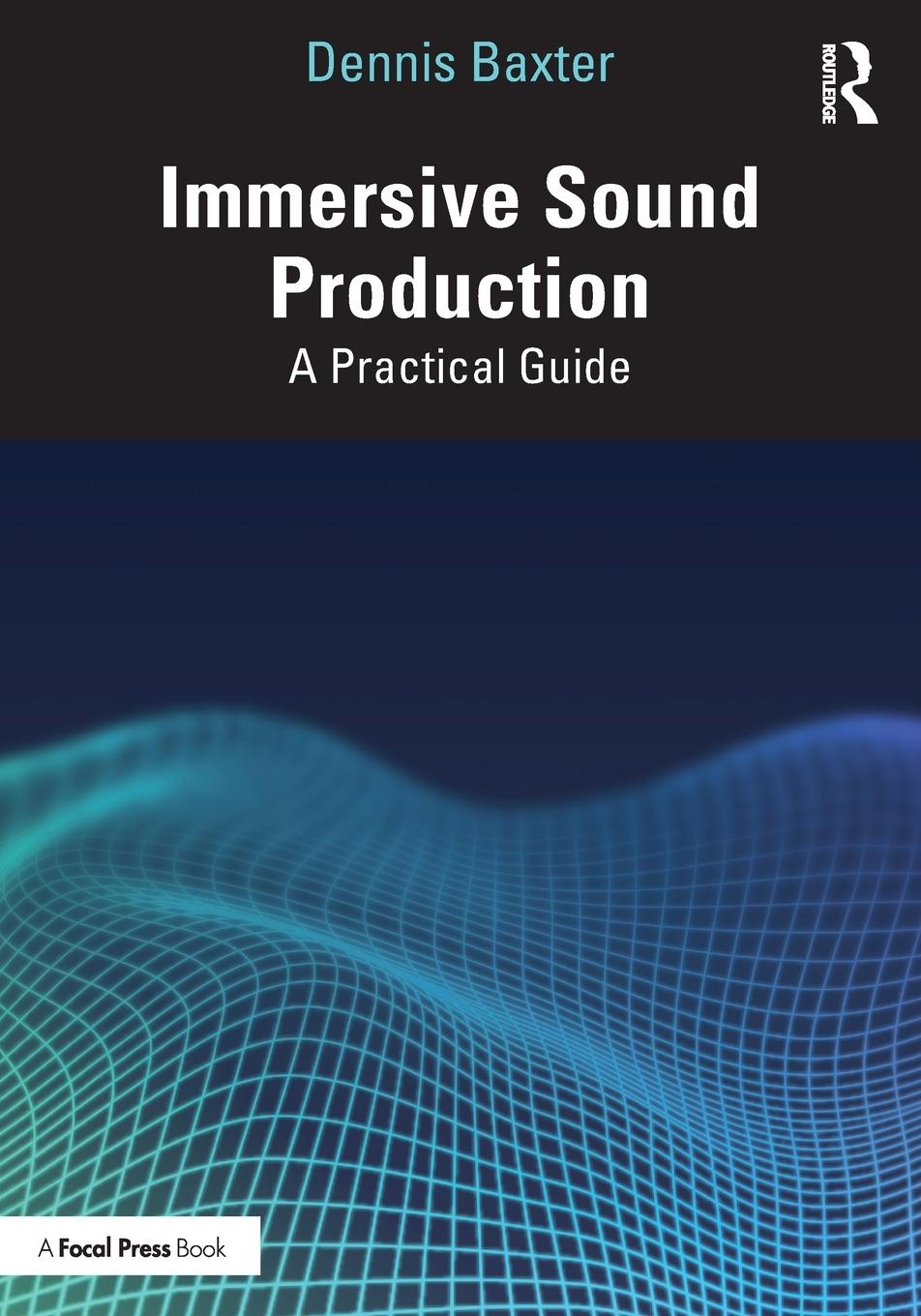 Cover: 9780367512194 | Immersive Sound Production | A Practical Guide | Dennis Baxter | Buch