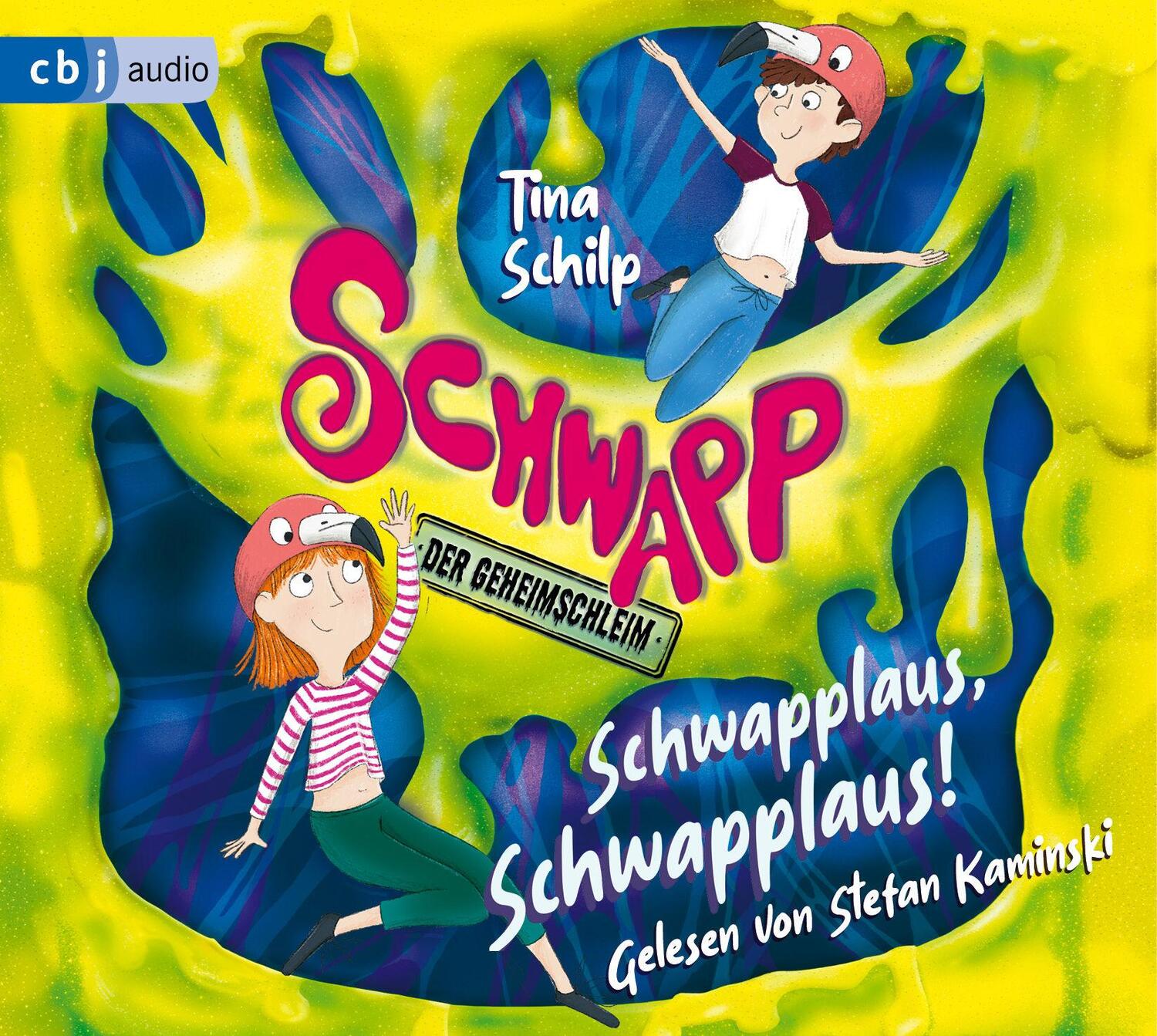 Bild: 9783837125696 | Schwapp, der Geheimschleim - Schwapplaus, Schwapplaus! | Tina Schilp