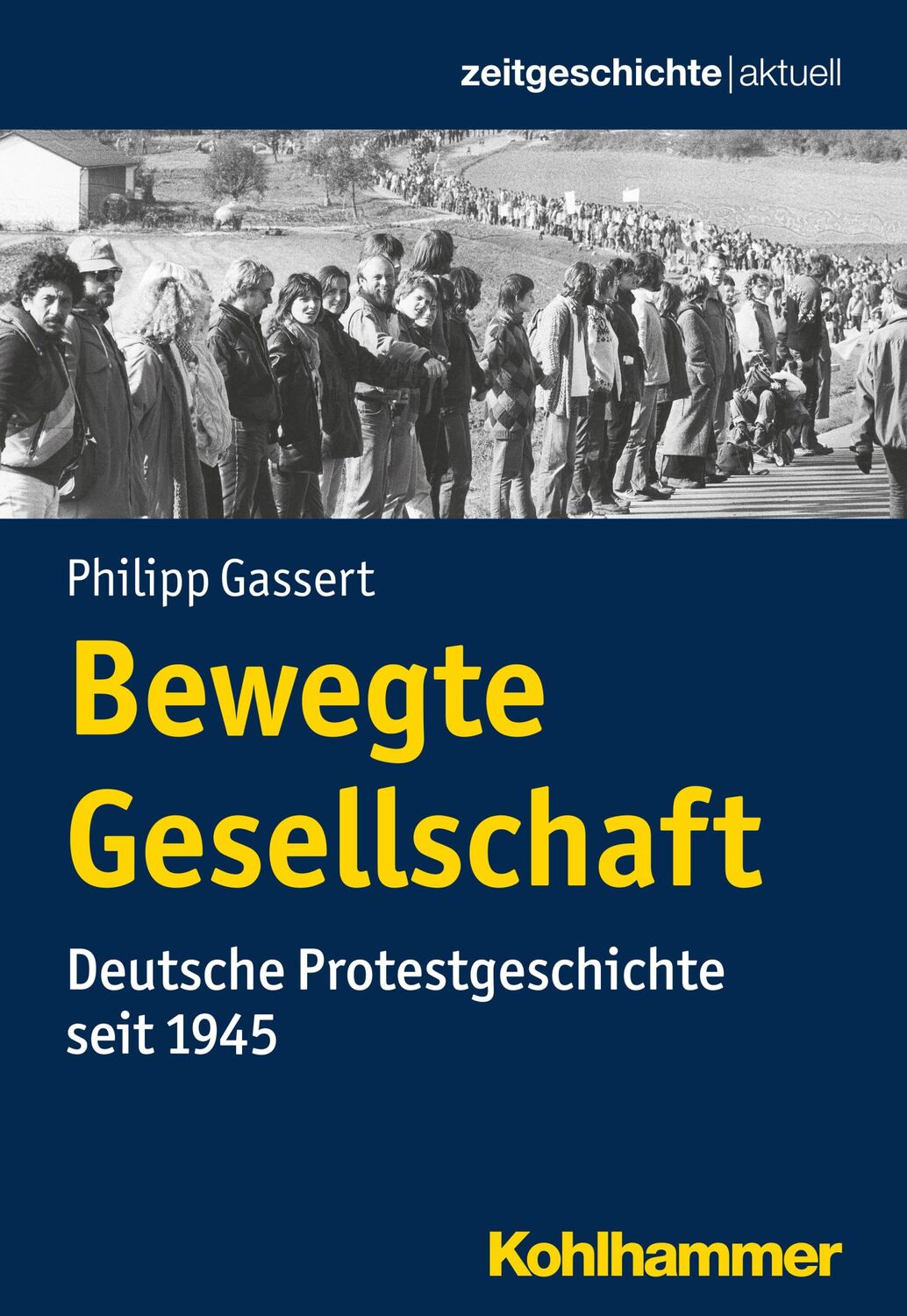 Cover: 9783170292703 | Bewegte Gesellschaft | Deutsche Protestgeschichte seit 1945 | Gassert