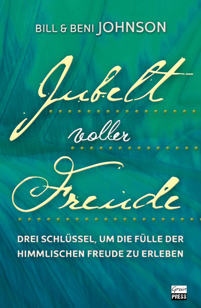 Cover: 9783947454877 | Jubel voller Freude | Bill Johnson | Taschenbuch | 2022