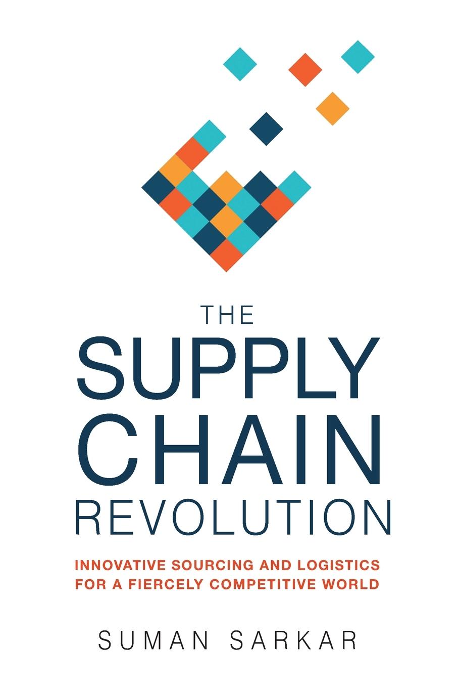 Cover: 9781400242665 | The Supply Chain Revolution | Suman Sarkar | Taschenbuch | Englisch