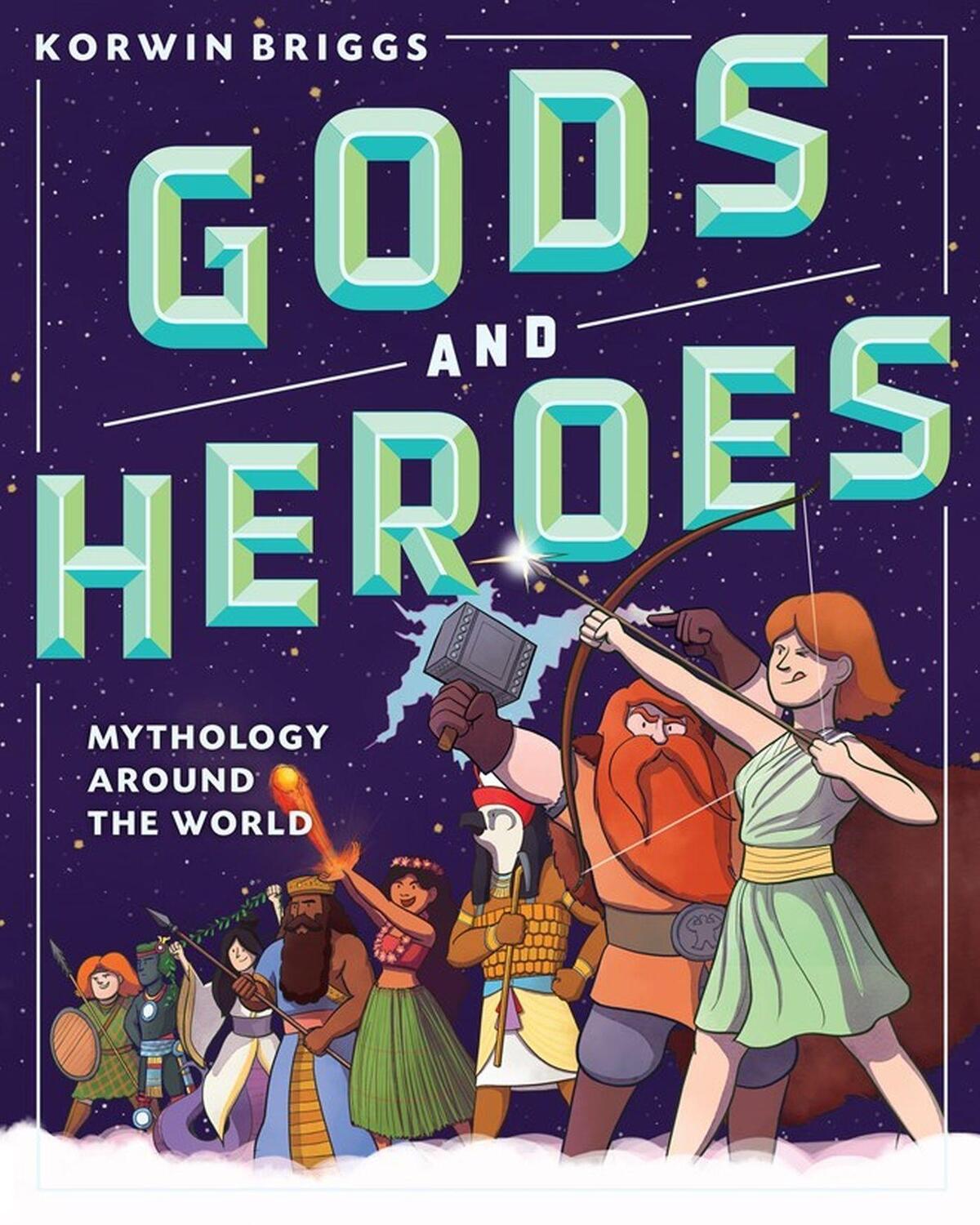 Cover: 9781523503780 | Gods and Heroes | Mythology Around the World | Korwin Briggs | Buch