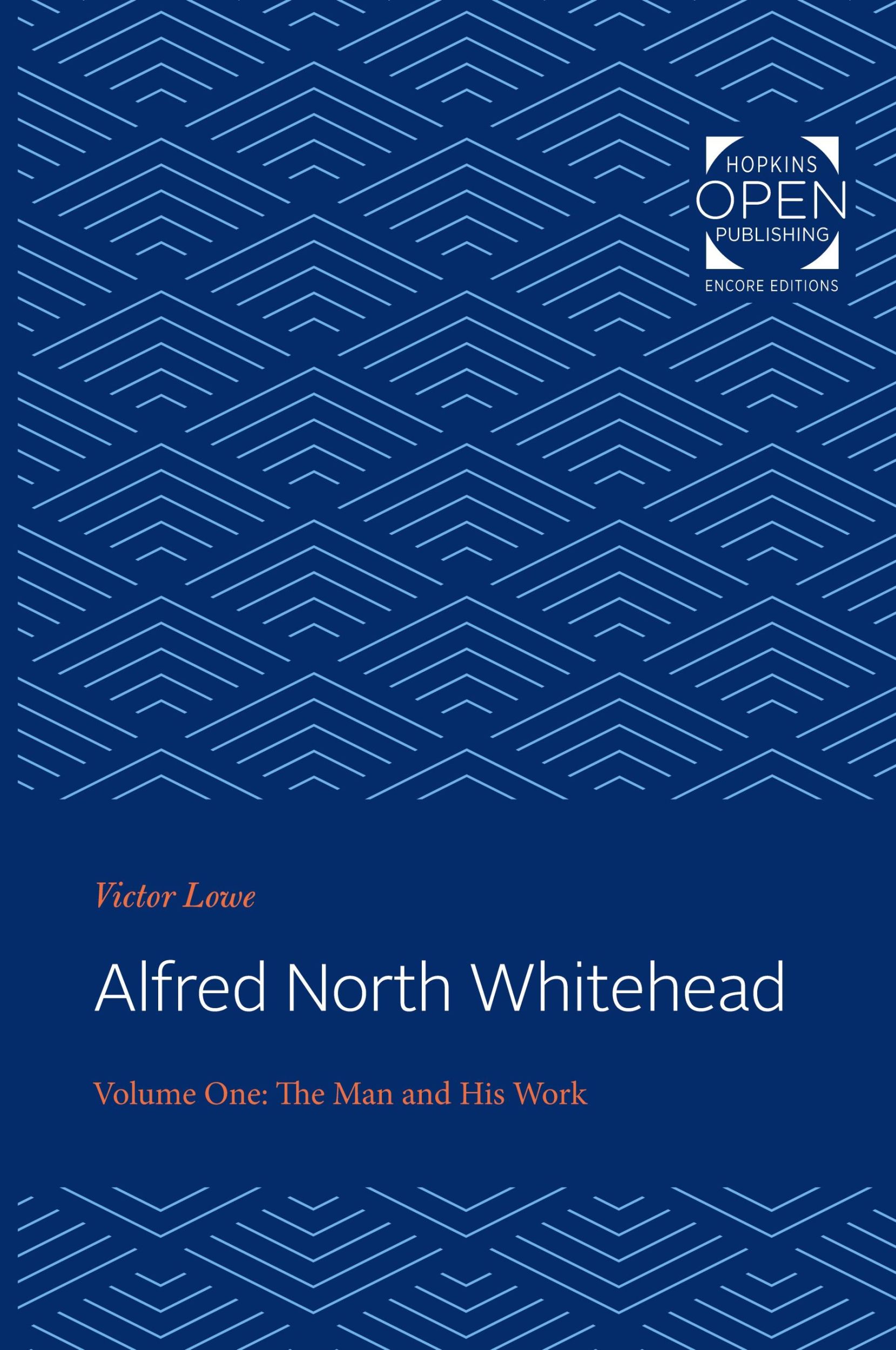 Cover: 9781421433486 | Alfred North Whitehead Vol 1 | The Man and His Work | Victor Lowe