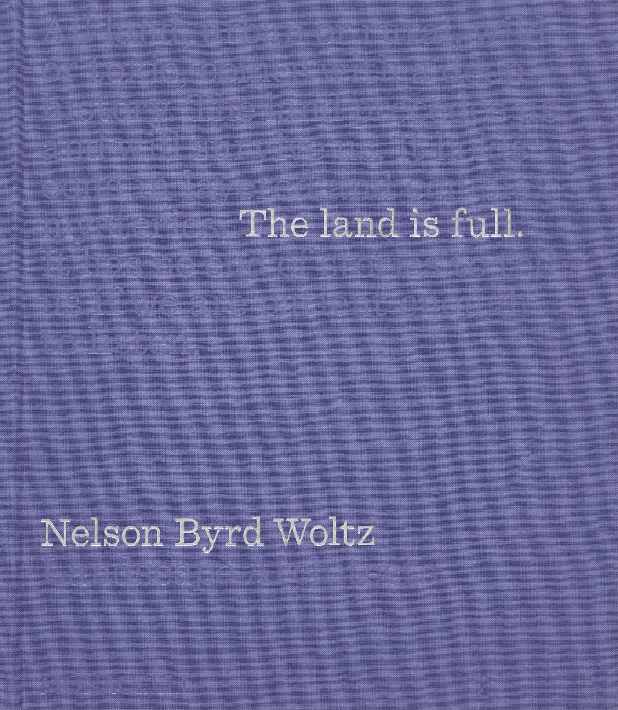 Cover: 9781580936606 | The Land Is Full | Nelson Byrd Woltz Landscape Architects | Buch