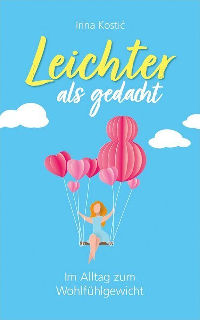 Cover: 9783957346339 | Leichter als gedacht | Im Alltag zum Wohlfühlgewicht | Irina Kostic