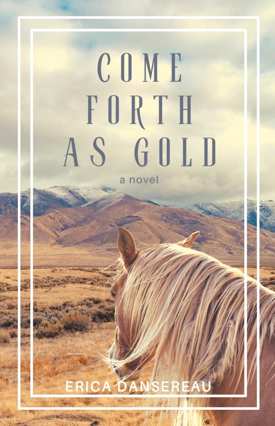 Cover: 9798985823738 | Come Forth As Gold | Erica Dansereau | Taschenbuch | Englisch | 2022