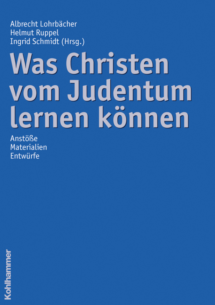 Cover: 9783170181335 | Was Christen vom Judentum lernen können | Albrecht Lohrbächer (u. a.)