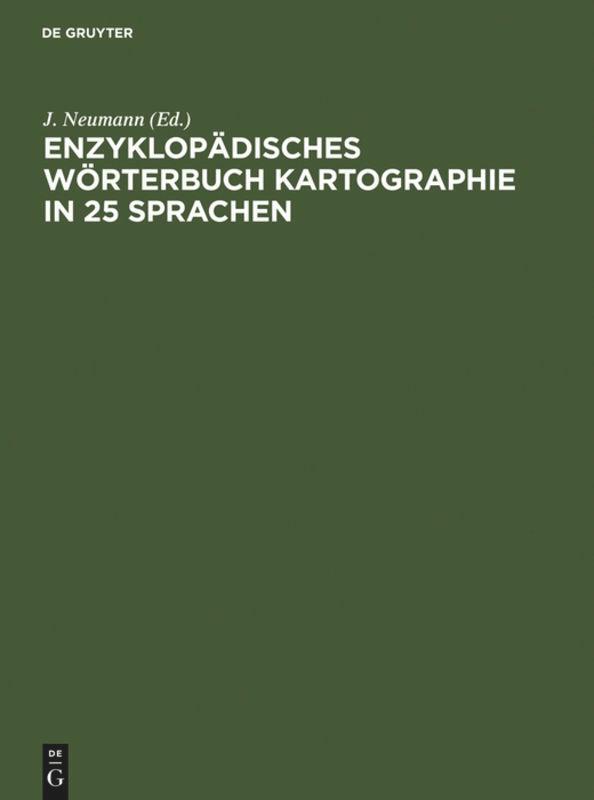 Cover: 9783598107641 | Enzyklopädisches Wörterbuch Kartographie in 25 Sprachen | J. Neumann