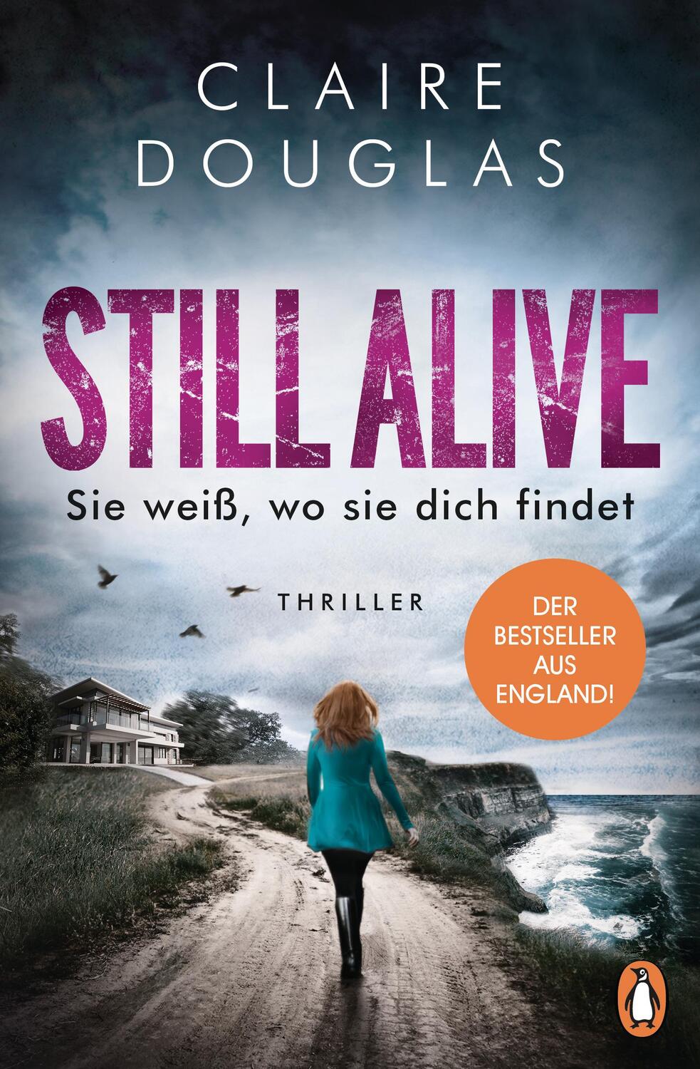 Cover: 9783328101703 | STILL ALIVE - Sie weiß, wo sie dich findet | Claire Douglas | Buch