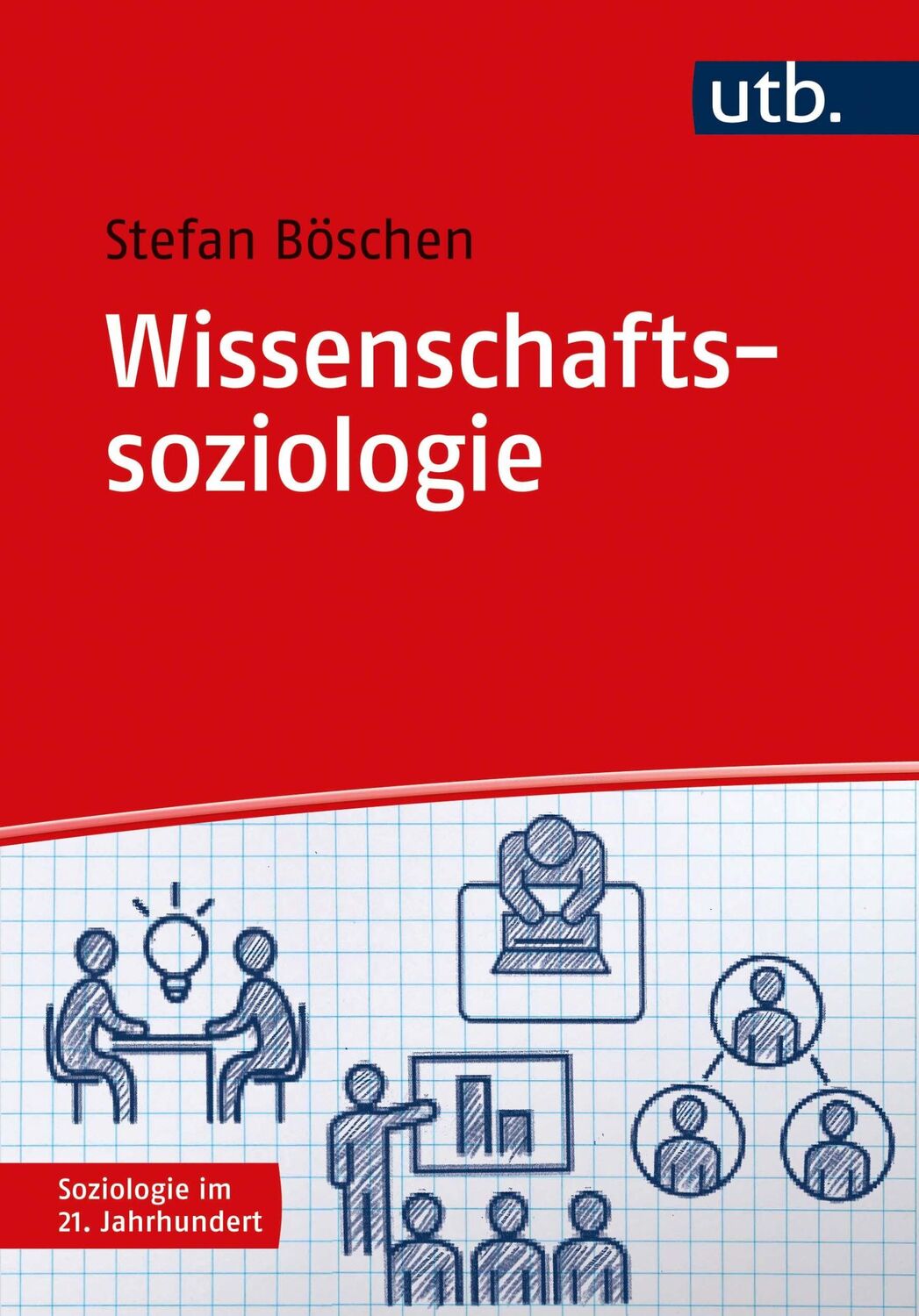 Cover: 9783825256777 | Wissenschaftssoziologie | Stefan Karl Josef Böschen | Taschenbuch