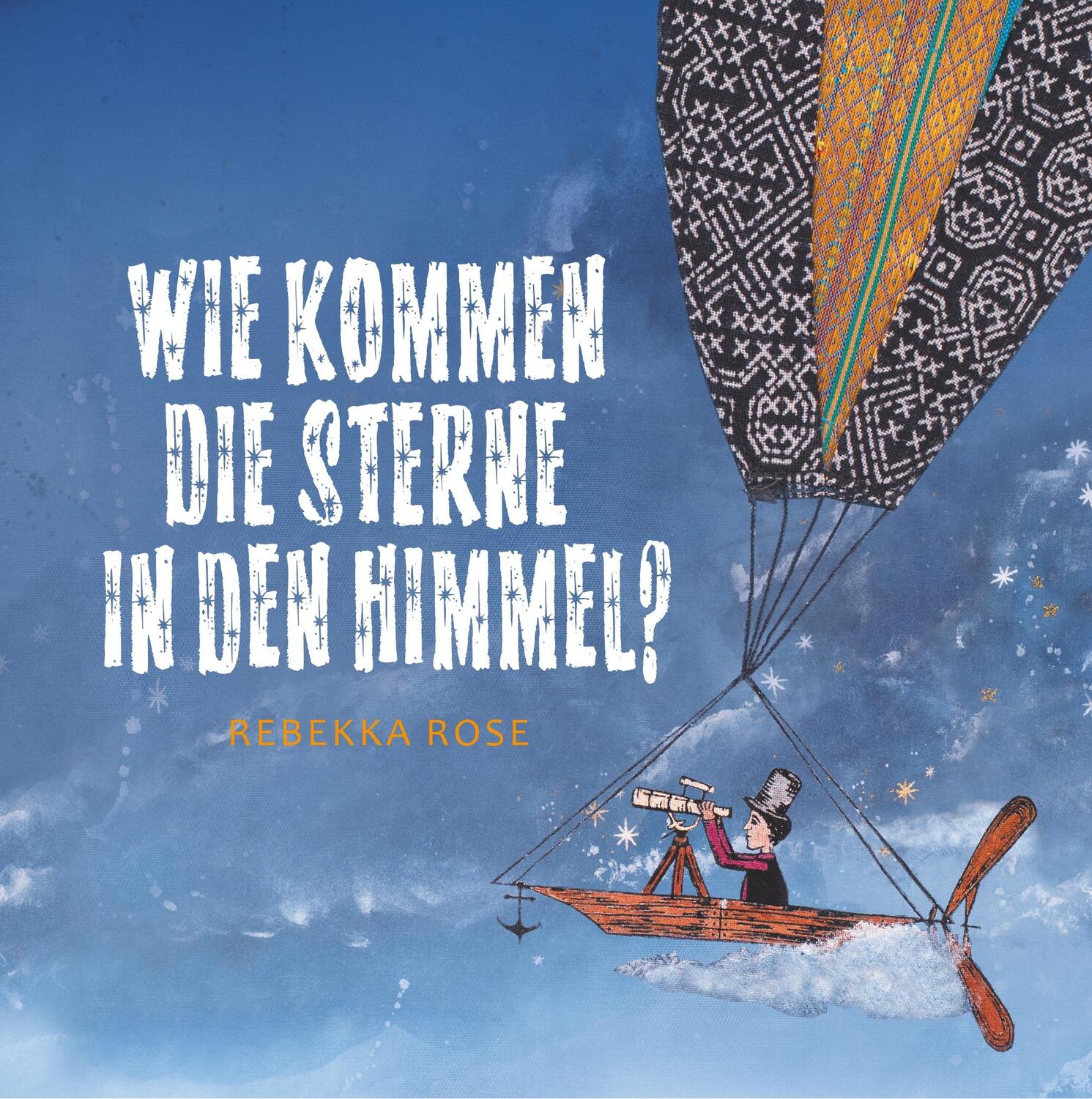 Cover: 9783749425310 | Wie kommen die Sterne in den Himmel? | Rebekka Rose | Buch | 24 S.