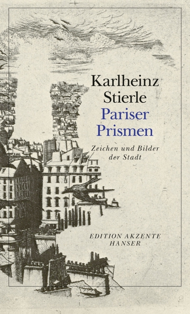 Cover: 9783446249219 | Pariser Prismen | Zeichen und Bilder der Stadt | Karlheinz Stierle