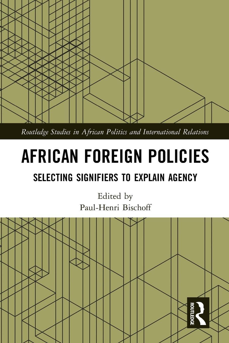 Cover: 9781032400266 | African Foreign Policies | Selecting Signifiers to Explain Agency