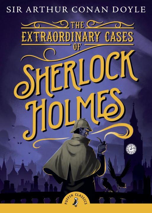 Cover: 9780141330044 | The Extraordinary Cases of Sherlock Holmes | Puffin Classics | Doyle